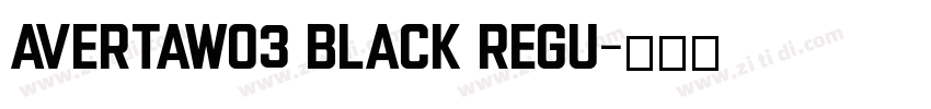 AvertaW03 Black Regu字体转换